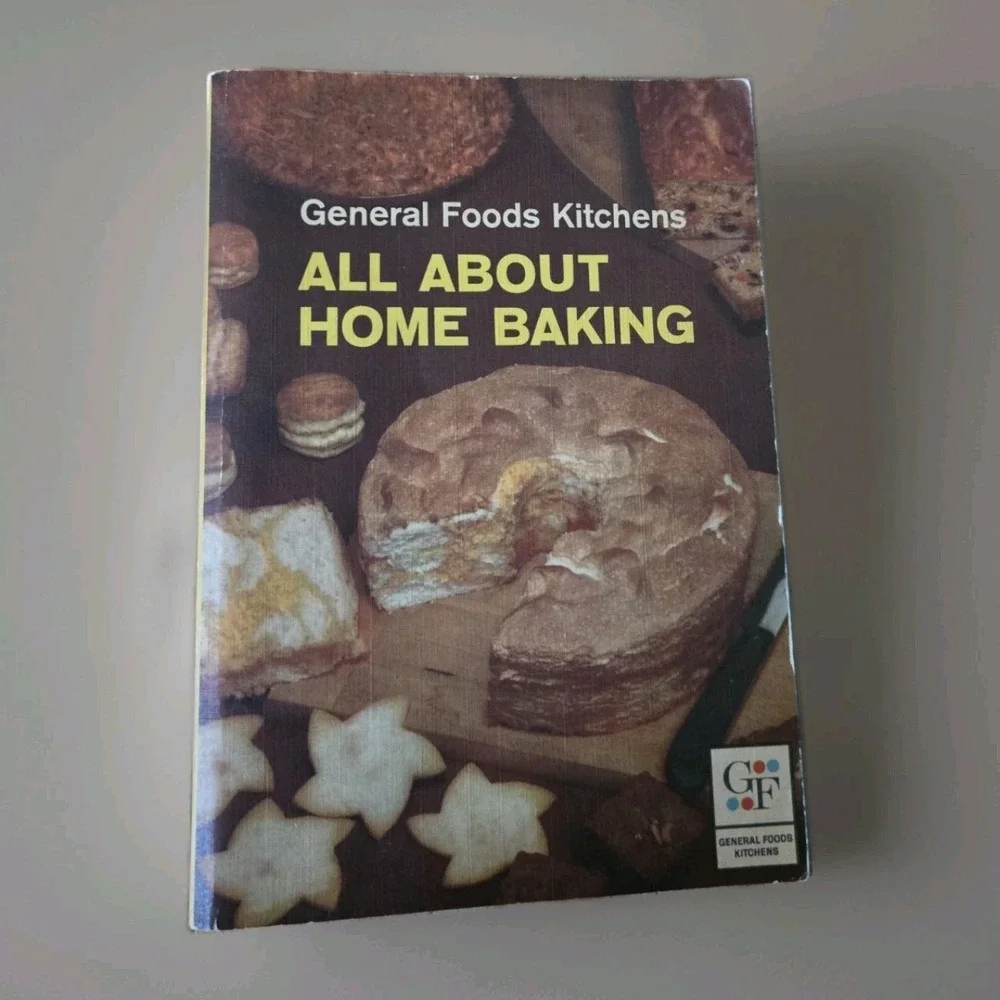 All About Home Baking - General Foods Kitchens - hardcover -‎ 1960